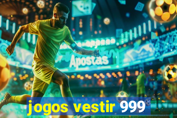 jogos vestir 999